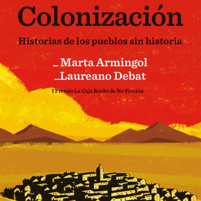 Efecto Doppler - Marta Armingol y Laureano Debat: 'Colonización. Historias de los pueblos sin historia' - 22/05/24