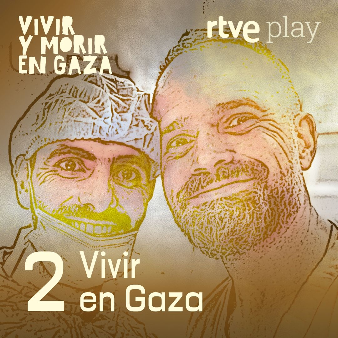 Vivir y morir en Gaza - Episodio 2. Vivir en Gaza
