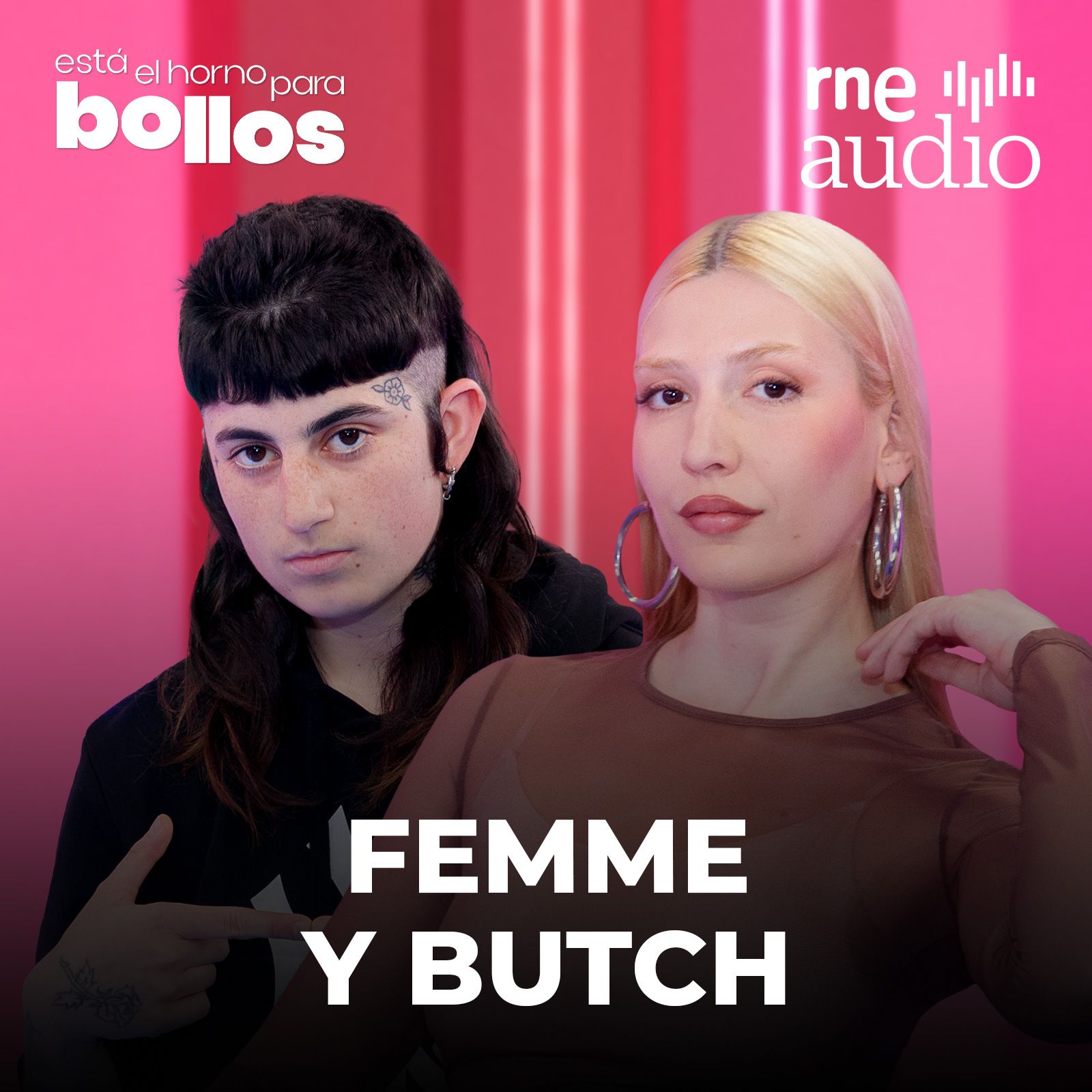 Está el horno para bollos. El podcast - Butch y femme con Jimena Amarillo y María Barrier