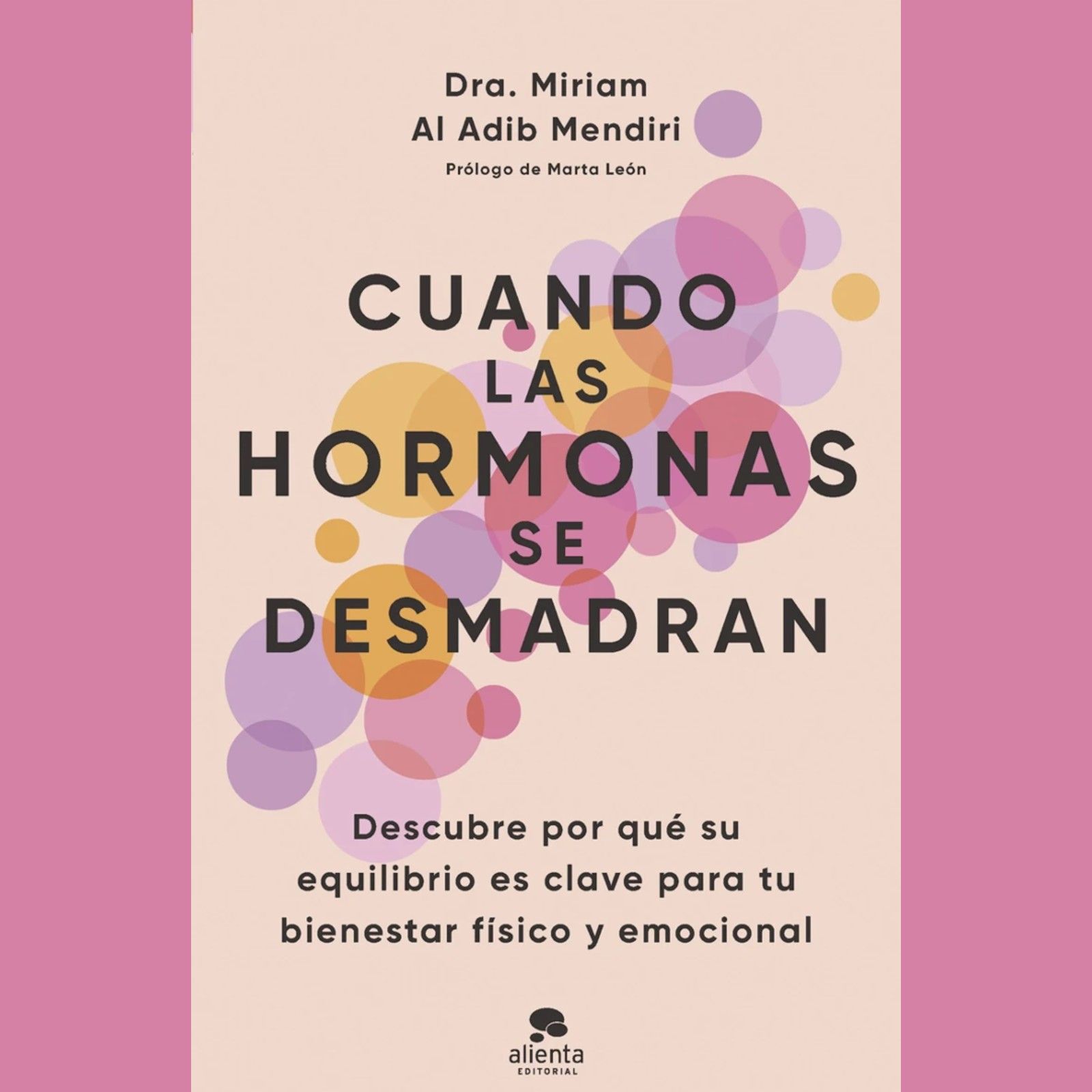 El gallo que no cesa - Una charla sobre las hormonas con Miriam Al Adib Mendiri