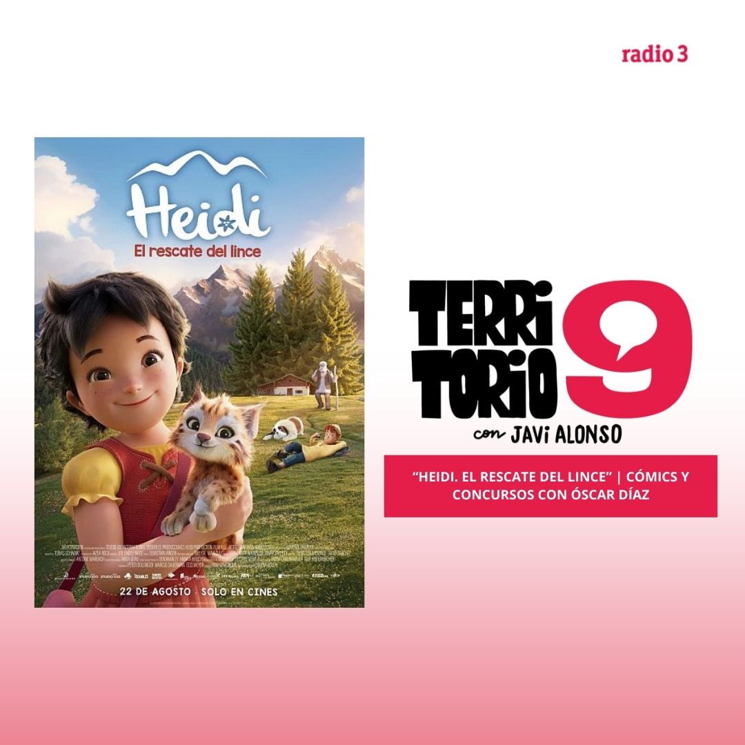 Territorio 9 - "Heidi. El rescate del lince" | Cómics y concursos con Óscar Díaz - 11/09/25