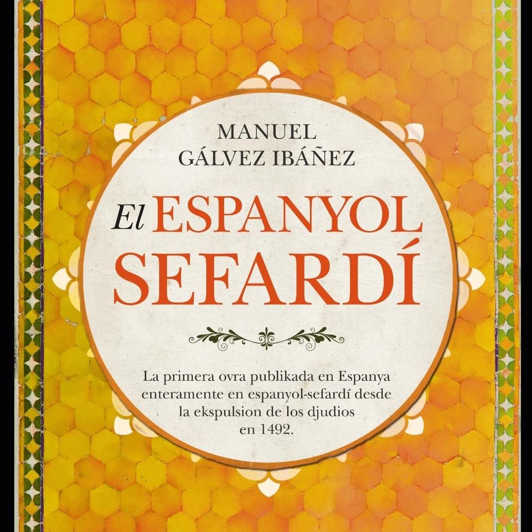 Luz de Sefarad - Muevo livro en Djudeo-espanyol: El espanyol sefardí - 04/05/24