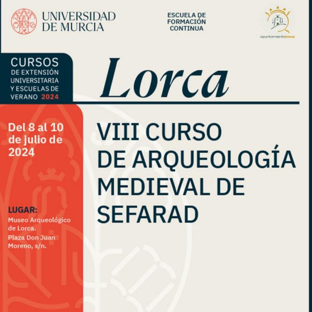 Luz de Sefarad - VIII Curso de Arqueología Medieval de Sefarad en Lorca - 06/07/24