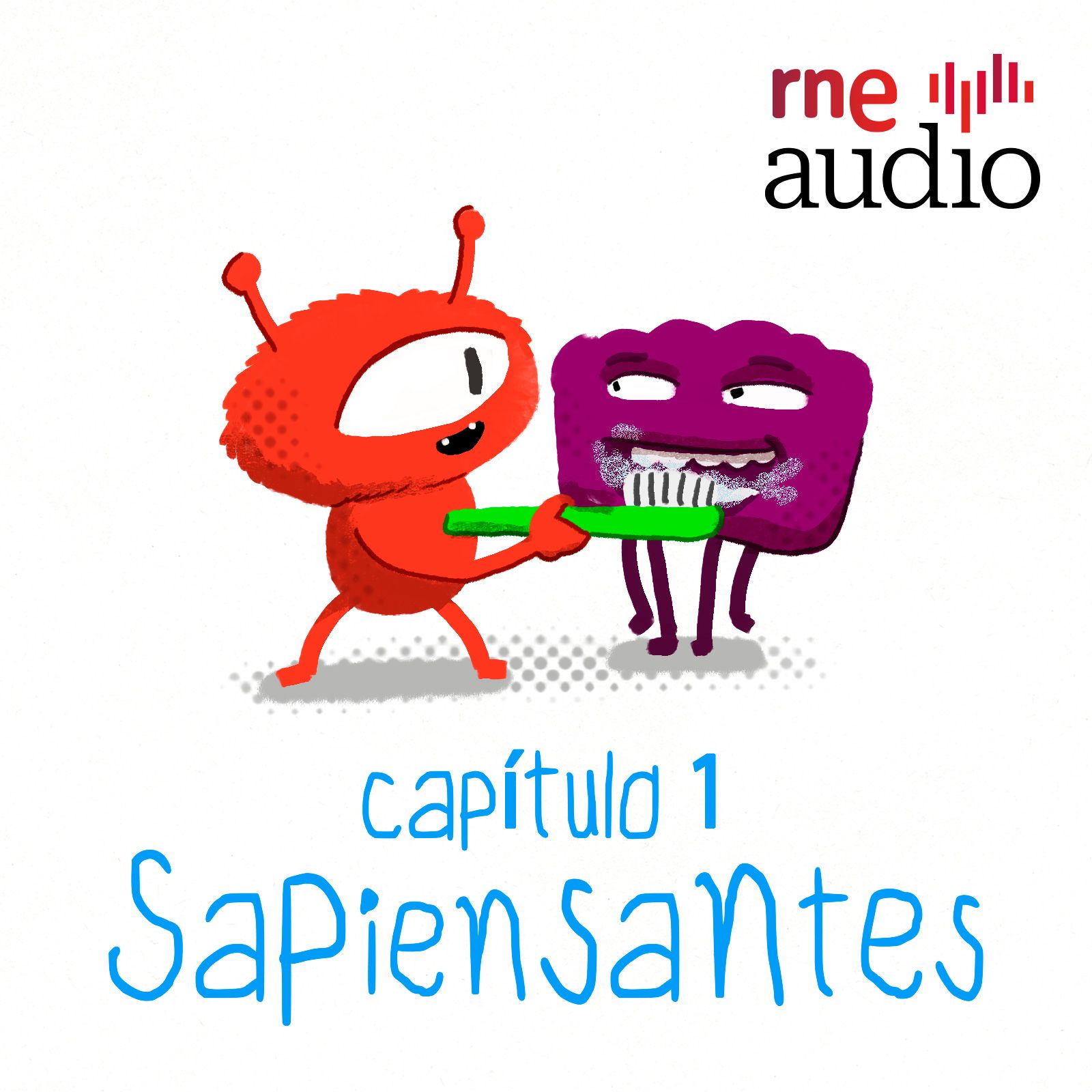 Sapiensantes - T1. E1. ¿Por qué tenemos que lavarnos los dientes?