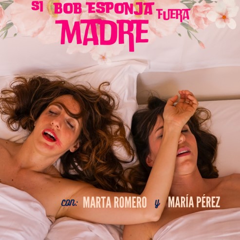 En escena - 'Si Bob Esponja fuera madre', escrita y dirigida por María Pérez - 29/09/23