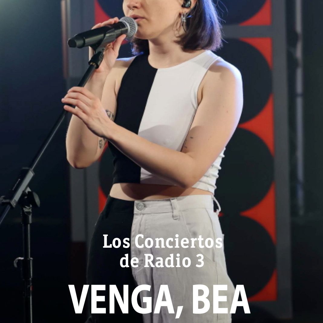 Los conciertos de Radio 3 - Venga, Bea - 19/06/25