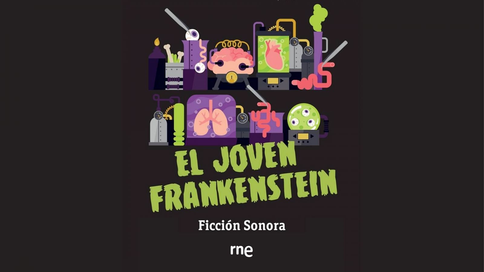 'El joven Frankenstein', la ficci�n sonora de Radio Nacional de Espa�a