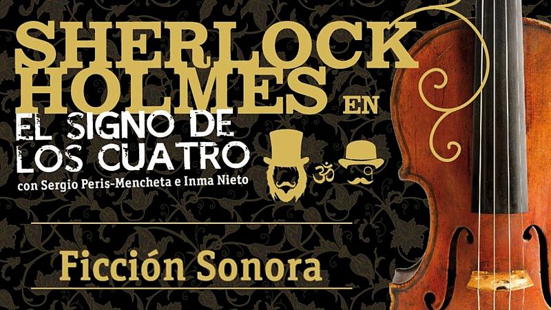 Vuelve a escuchar la ficción sonora 'Sherlock Holmes: El signo de los cuatro'