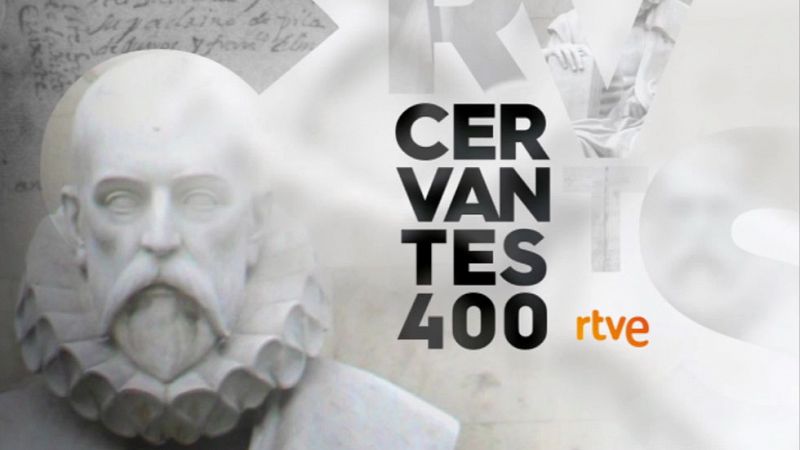 RTVE conmemora el IV centenario de la muerte de Cervantes con una programación especial