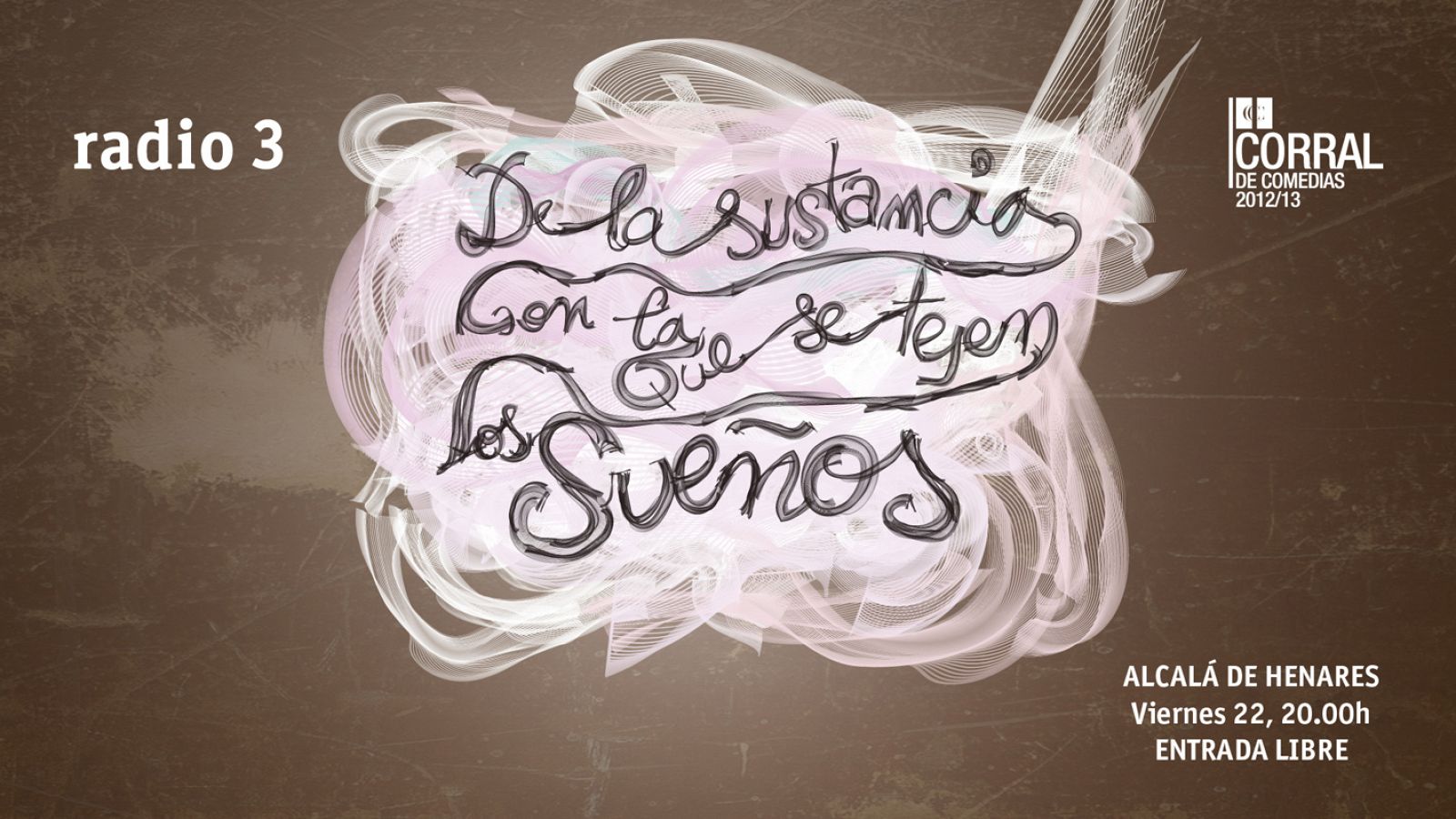 Cartel de la obra 'De la sustancia con que se tejen los sueños'