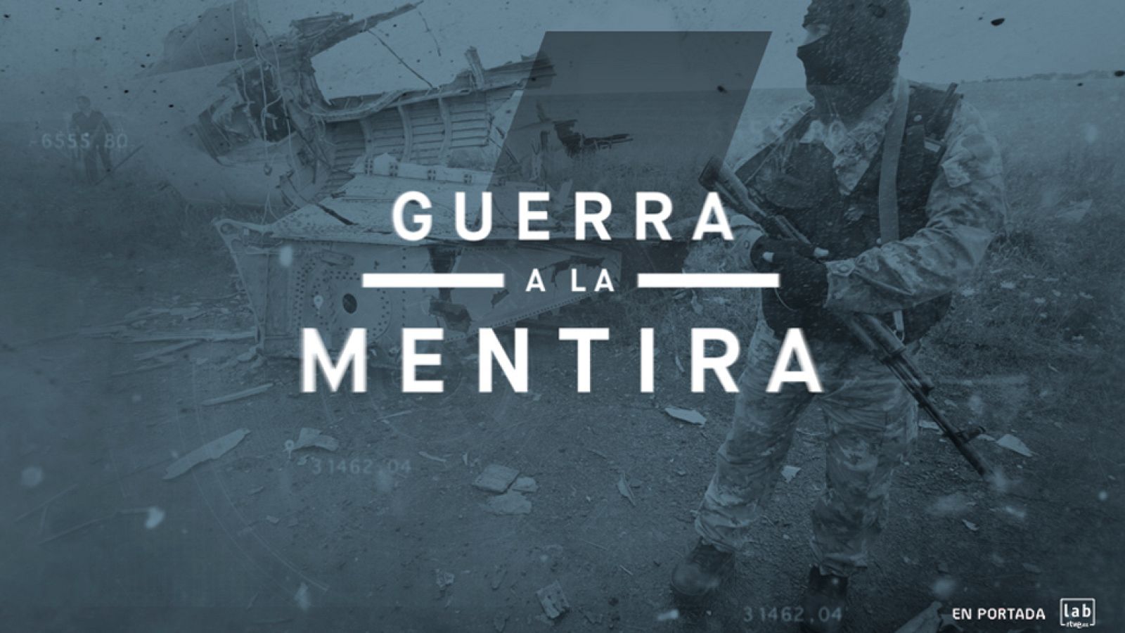 Webdoc 'Guerra a la mentira'