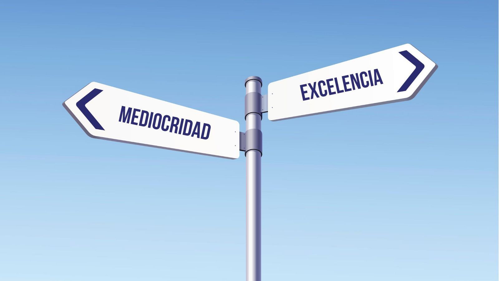 Elegir el camino de la mediocridad no debería estar mal visto