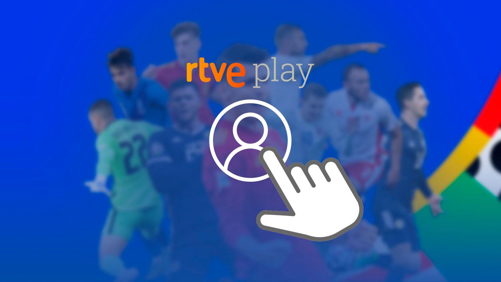 Regístrate en RTVE Play y no te pierdas ningún partido de la Eurocopa 2024