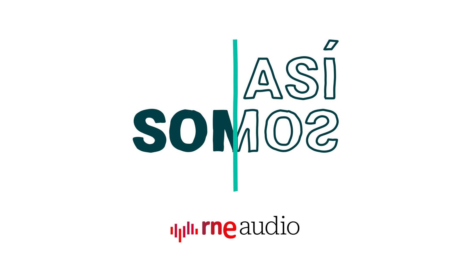 'Así somos', de RNE Audio
