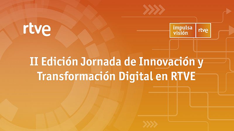 II Edición de la Jornada de Innovación y Transformación Digital en RTVE