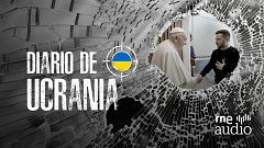 Pódcast 'Diario de Ucrania': el papa Francisco y los ucranianos: sentimientos encontrados