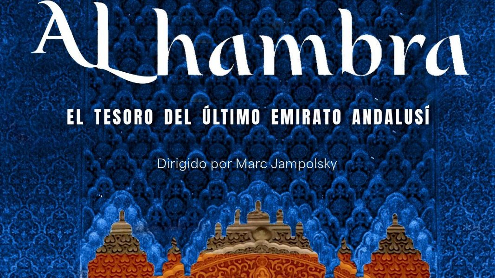Póster del documental premiado, 'Alhambra, el tesoro del último emirato andalusí'