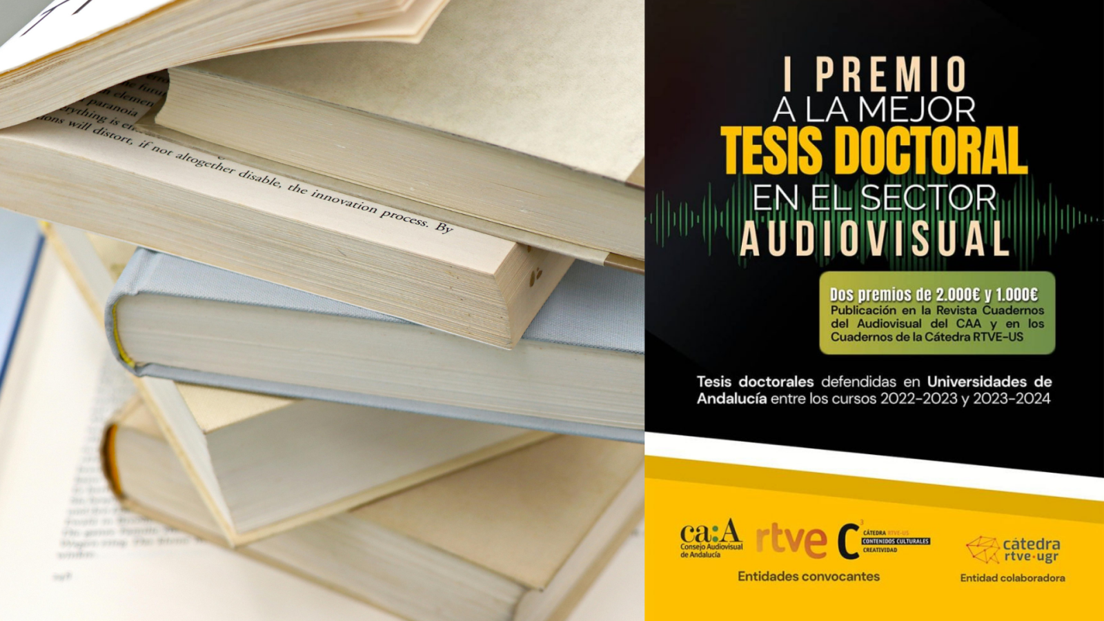 Convocatoria del I Premio a la Mejor Tesis Doctoral en Sector Audiovisual: dos premios en metálico y publicación en revistas especializadas.  Imagen: pila de libros.