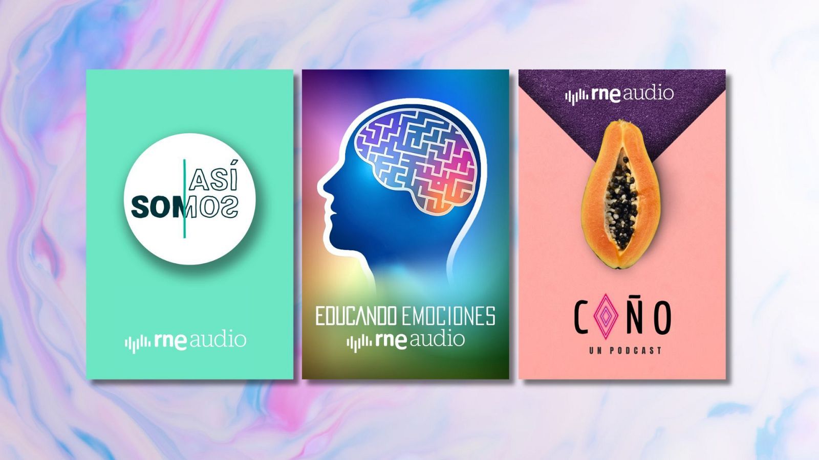 Tres carátulas de podcasts de RNE Audio: "Así Somos" (fondo verde menta), "Educando Emociones" (degradado multicolor, silueta con laberinto) y "¡Coño, un podcast!" (fondo rosa, papaya).