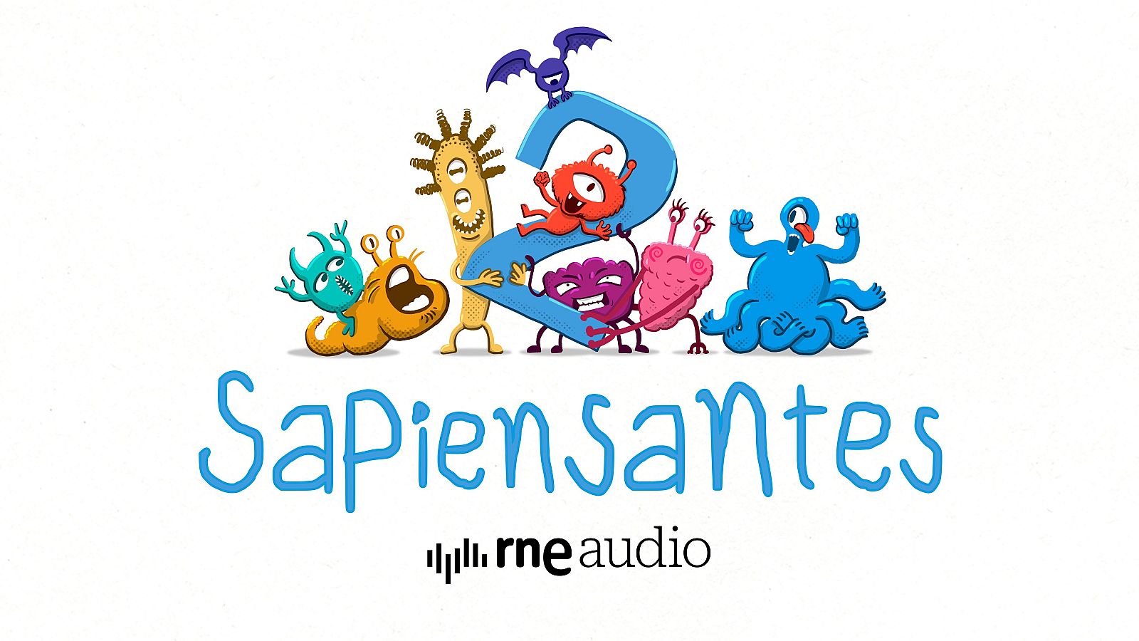 Promoción de la temporada 2 de Sapiensantes. Monstruos animados de colores vibrantes rodean un gran "2" azul sobre fondo blanco. Incluye el logo de RNE Audio.