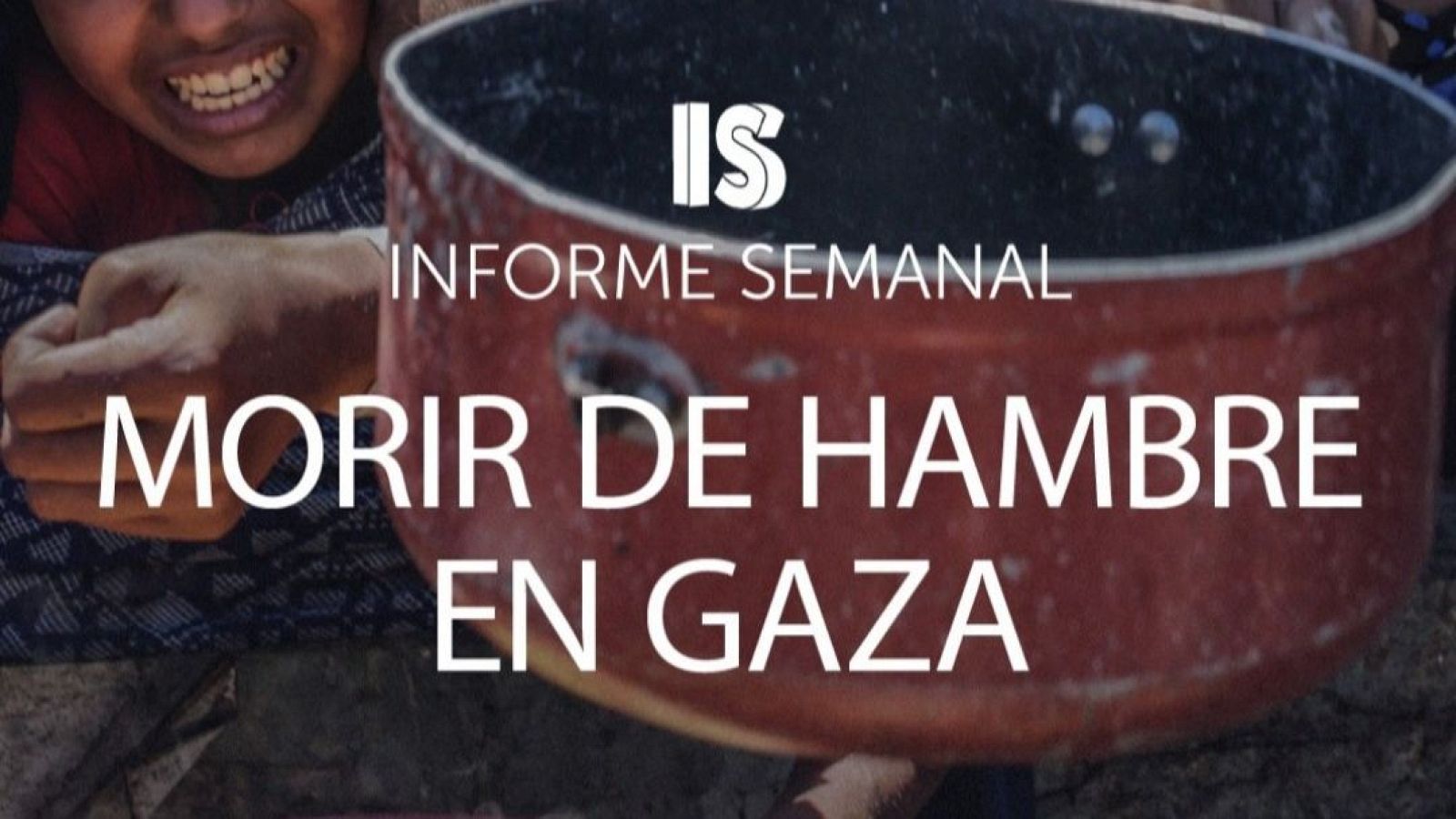 'Morir de hambre en Gaza', en 'Informe Semanal'