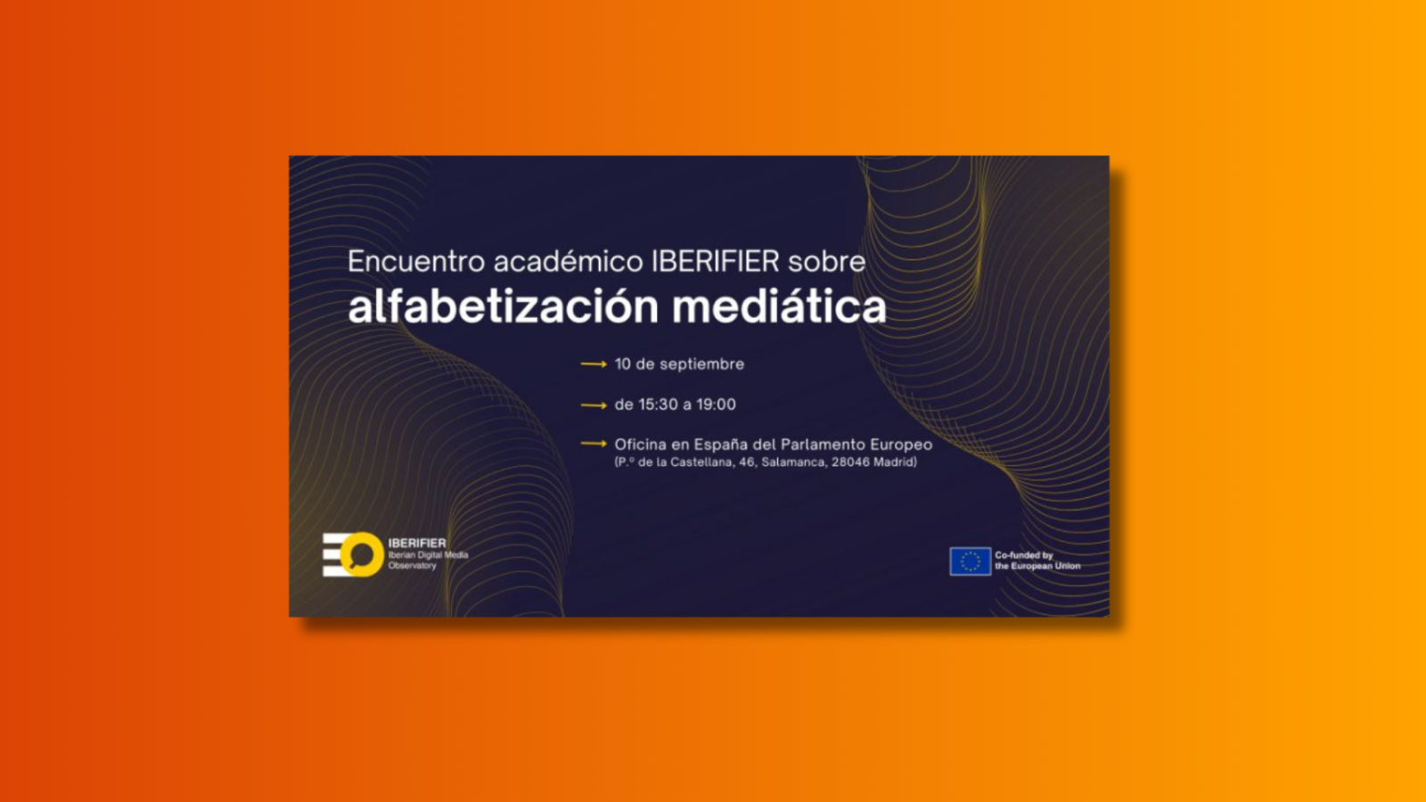 Encuentro académico sobre alfabetización mediática el 10 de septiembre, de 15:30 a 19:00. Organizado por IBERIFIER, cofinanciado por la Unión Europea.