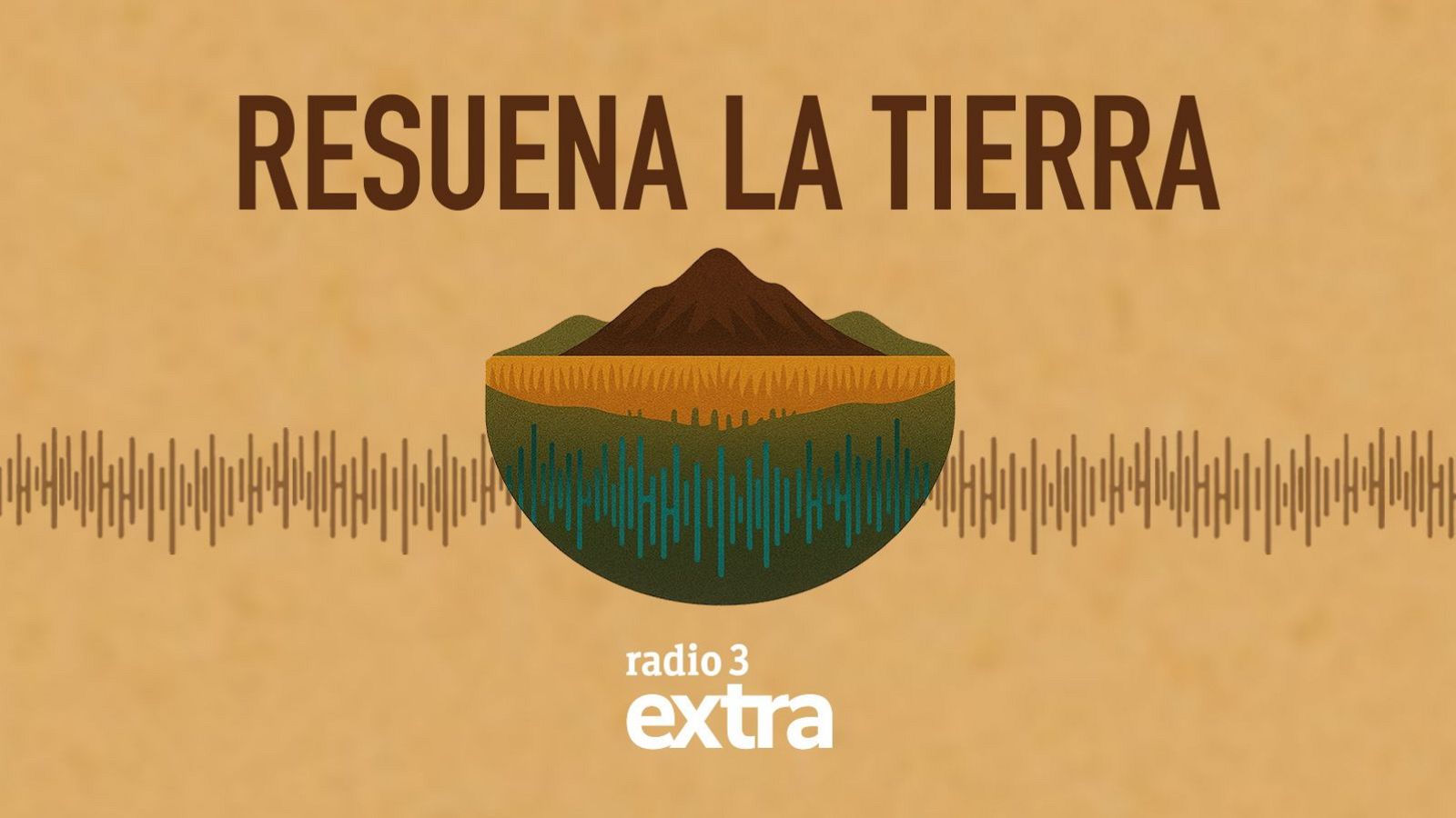 Promoción visual del podcast "Resuena la Tierra", con el título en la parte superior y una ilustración que representa una sección transversal del planeta, incluyendo montañas, capas terrestres y agua, junto al logo de la emisora.