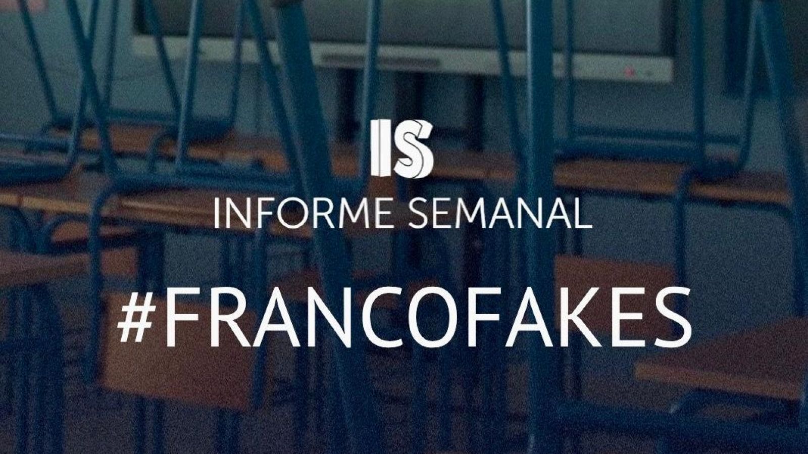 '#Francofakes', en 'Informe Semanal'
