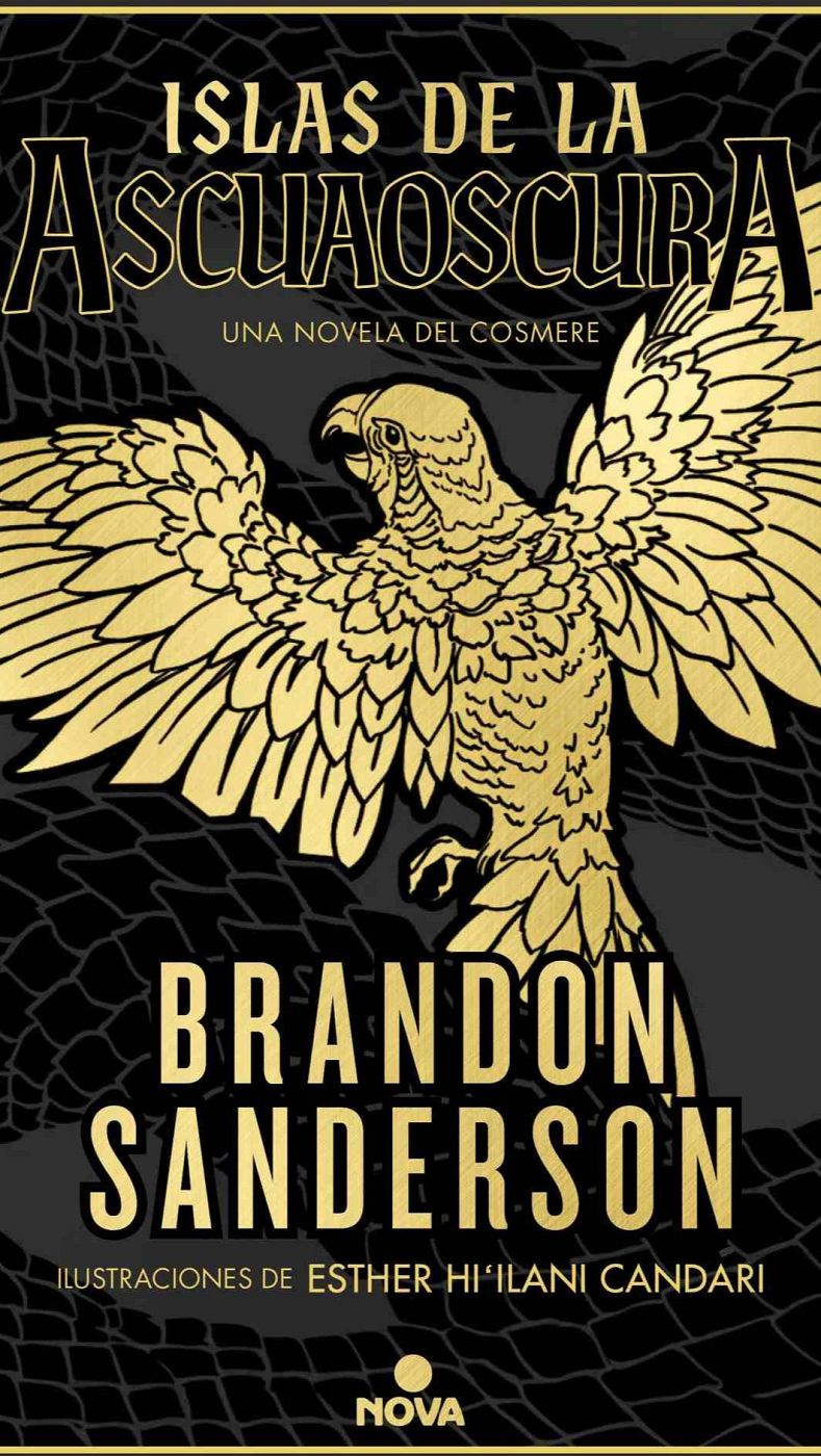 Portada de Islas de la Ascuaoscura: ave/aviar dorado con las alas extendidas sobre fondo negro; título y nombre de Brandon Sanderson en tipografía dorada; crédito “Ilustraciones de Esther Hiʻilani Candari” y sello de Nova en la parte inferior.