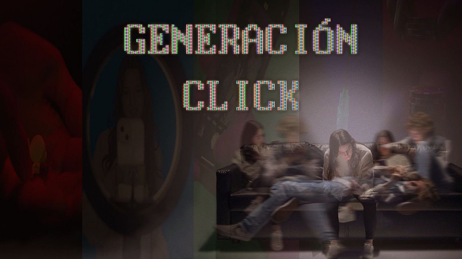 Cartel de la serie documental 'Generacion Click'