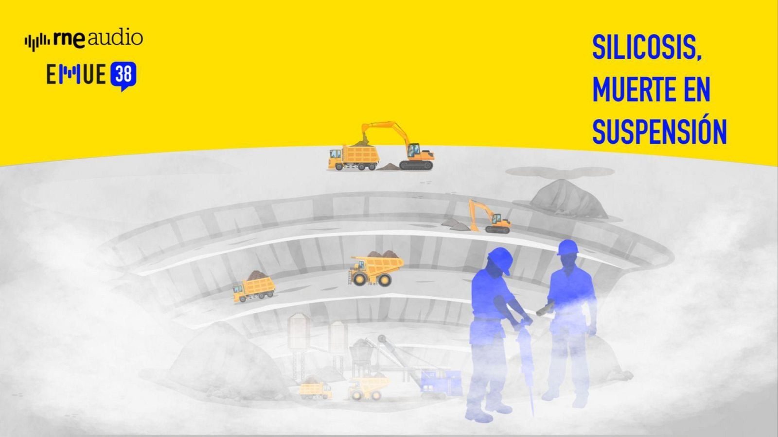 Cartel del programa 'Silicosis, muerte en suspensión', del podcast 'Esto merece una explicación'