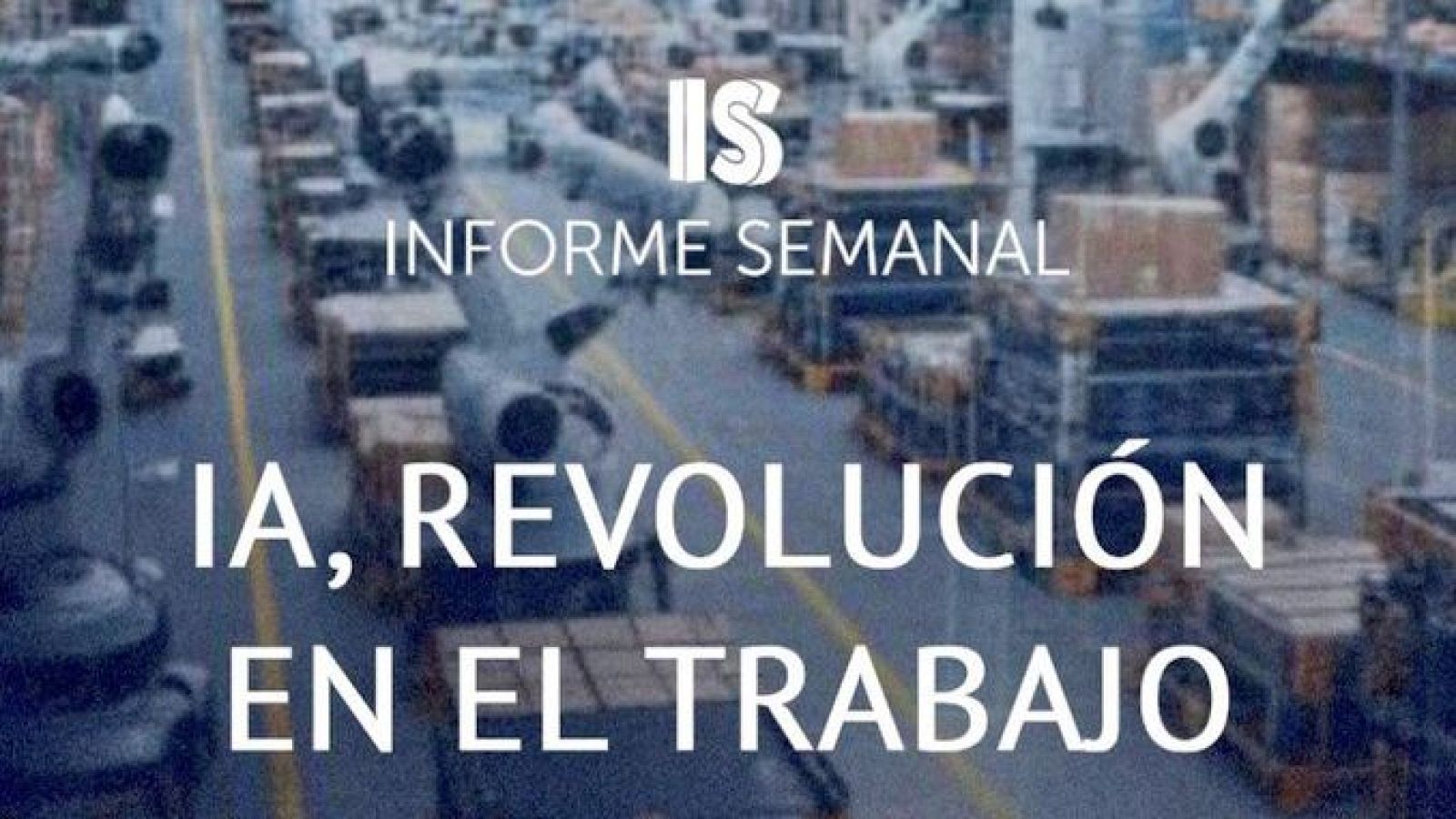 'IA, revolución en el trabajo', en 'Informe Semanal'