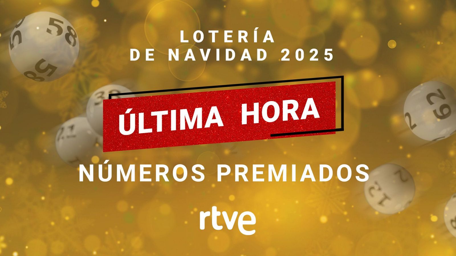 Lotería Navidad 2025, última hora de los números premiados