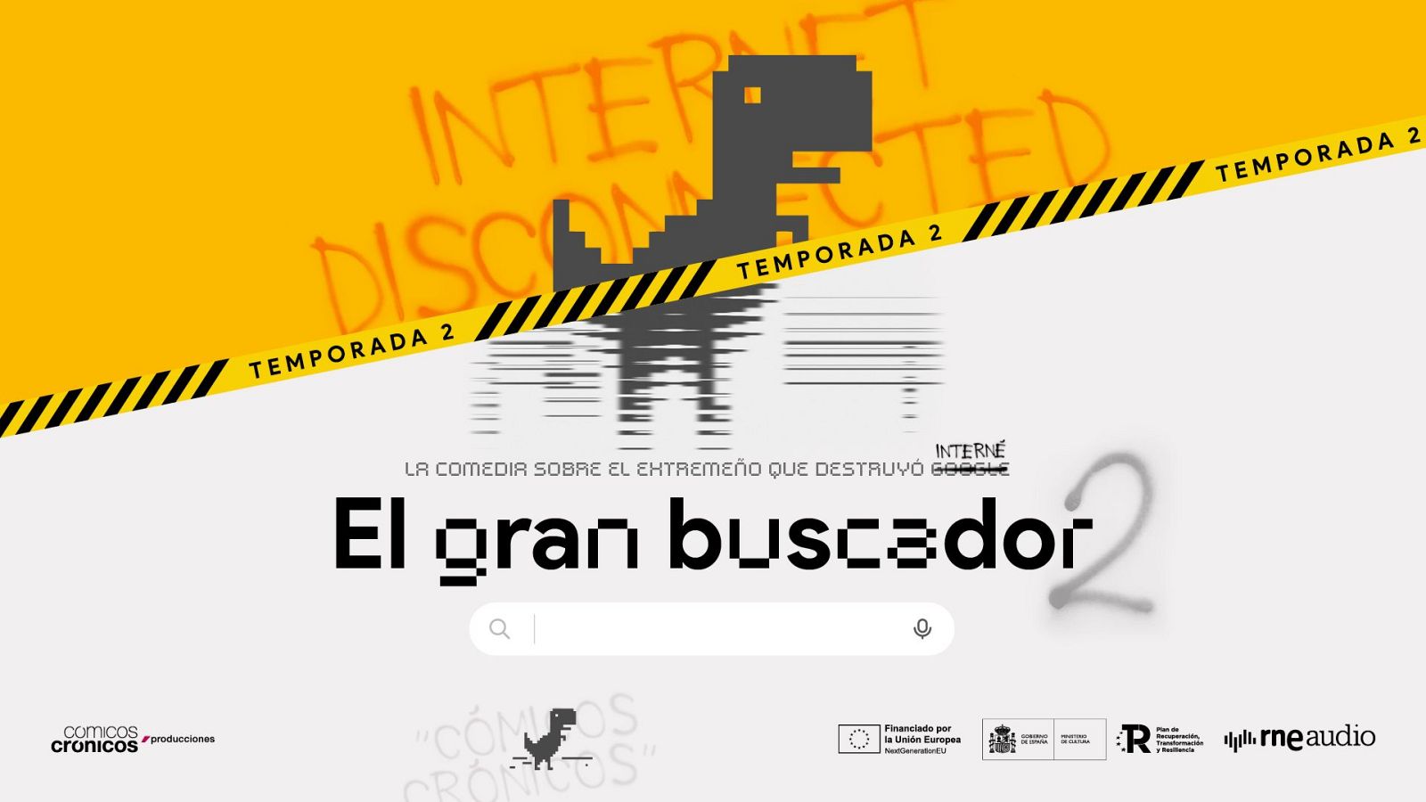 Un diseño publicitario anuncia la segunda temporada de un programa. En la parte superior, un dinosaurio pixelado y la frase "INTERNET DISCONNECTED" destacan. La parte inferior presenta el título del programa, una barra de búsqueda y logos de producción.