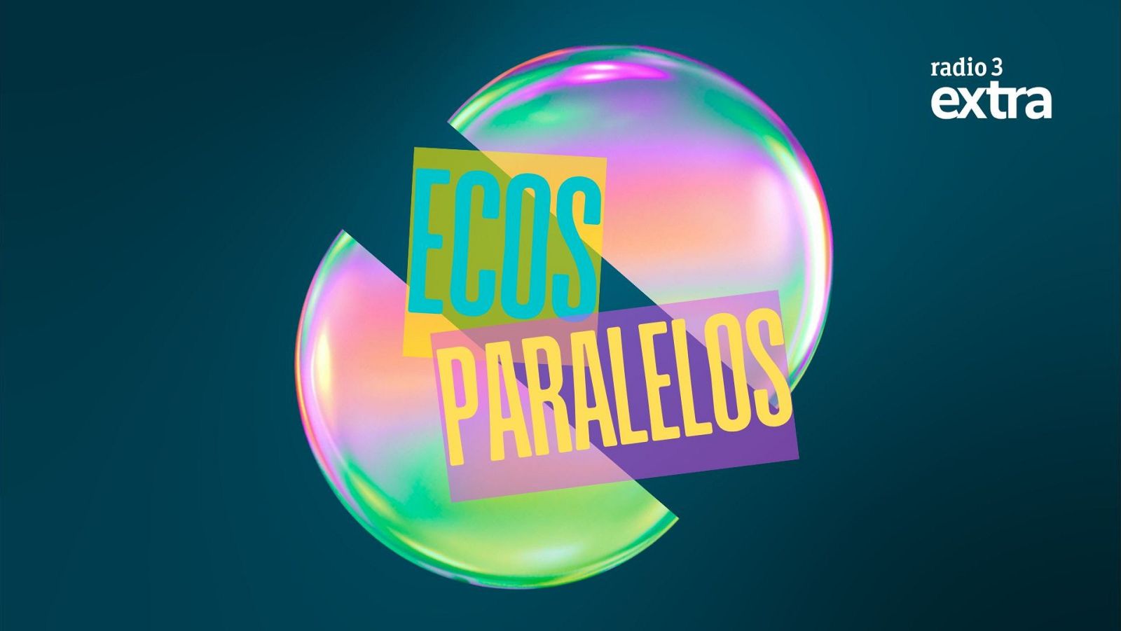 ecos paralelos podcast radio 3 extra