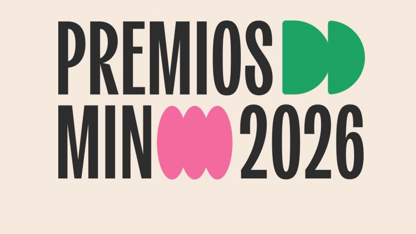 Un diseño gráfico con el texto "PREMIOS MIN 2026" en letras mayúsculas negras. Incluye adornos gráficos: uno verde con forma de "D" doble invertida y otro rosa con forma de flor de tres pétalos. El fondo es de color crema claro.