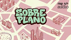 RNE Audio estrena 'Sobre Plano', un podcast sobre vivienda y urbanismo