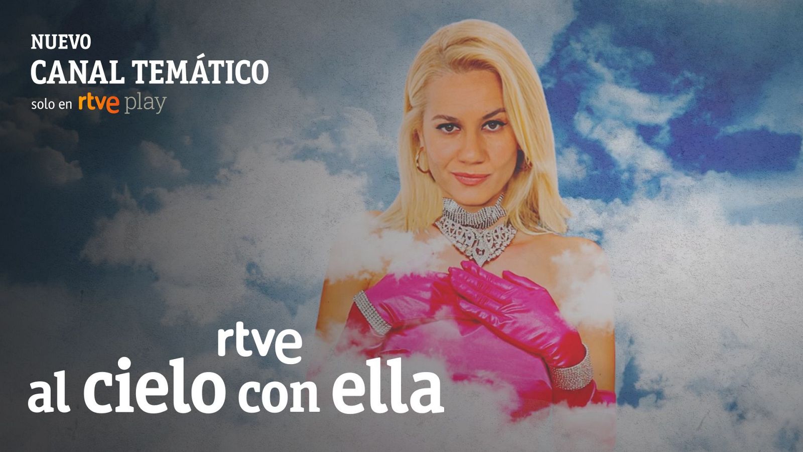 Una mujer rubia con maquillaje y guantes rosas posa frente a un fondo de cielo nublado, promocionando un nuevo canal temático. El texto "NUEVO CANAL TEMÁTICO solo en RTVE play" indica la plataforma de emisión.
