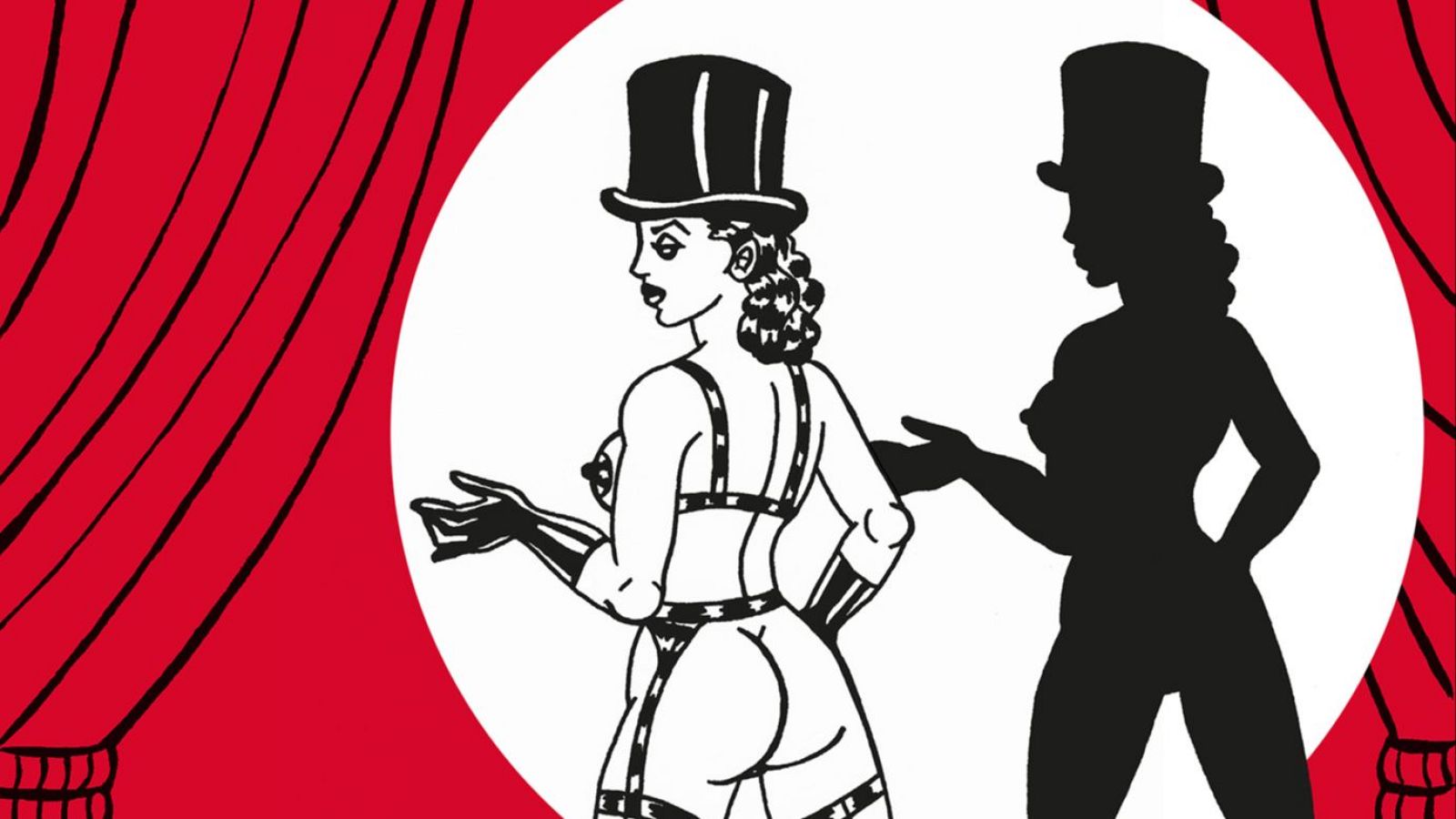 La portada del cómic muestra una figura femenina dibujada en blanco y negro con detalles en rojo, vestida con sombrero de copa y un atuendo que incluye ligueros. Una sombra proyectada sugiere otra figura similar, con un fondo de cortinas rojas y un círculo blanco.