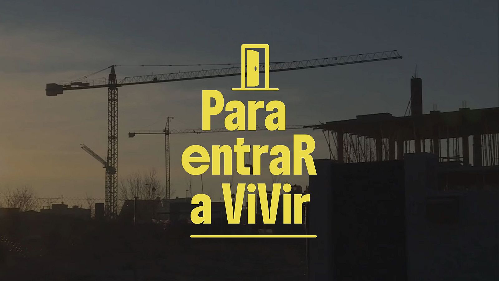 'Para entrar a vivir', especial informativo digital sobre el acceso a la vivienda