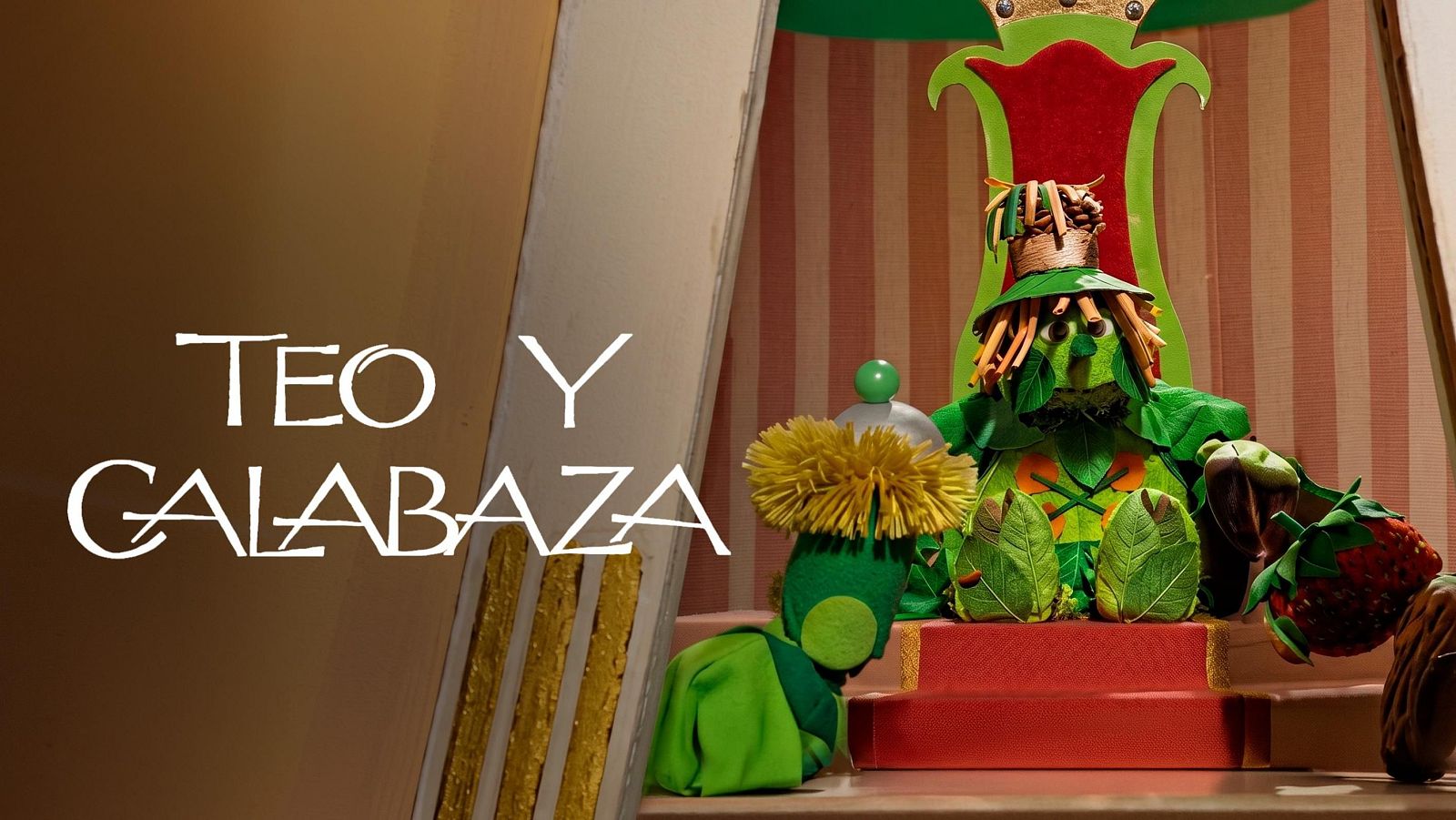 Marioneta verde con aspecto vegetal, sentada en un trono rojo con corona dorada, en un fotograma de la serie infantil "Teo y Calabaza". El título "TEO Y CALABAZA" aparece en letras blancas.
