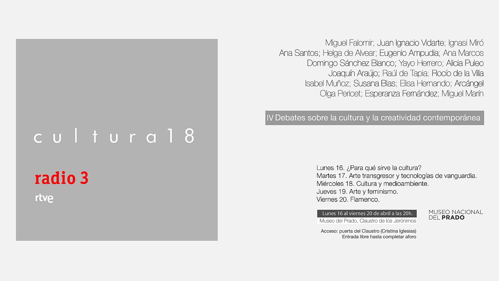 Radio 3 organiza Cultura18, el cuarto foro de debates sobre lacultura en el Museo del Prado