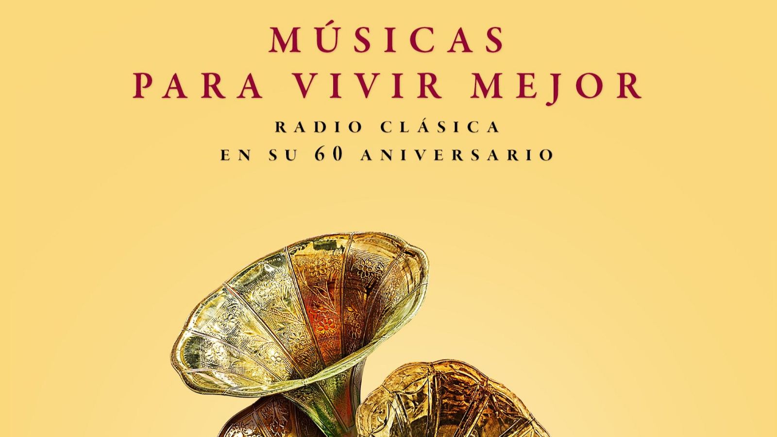 Portada de "MÚSICAS PARA VIVIR MEJOR" con título en rojo y subtítulo "RADIO CLÁSICA EN SU 60 ANIVERSARIO" en negro sobre fondo amarillo. Dos bocinas de gramófono ornamentadas en dorado y cobrizo decoran la parte inferior.