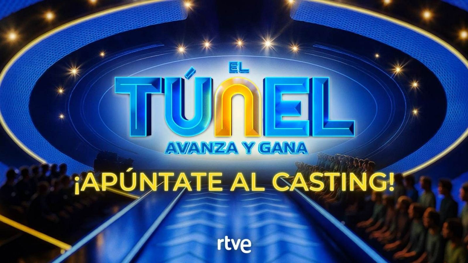 Promoción de "EL TÚNEL" de RTVE con eslogan "AVANZA Y GANA" y llamado a casting. Diseño azul y dorado con efecto de túnel.