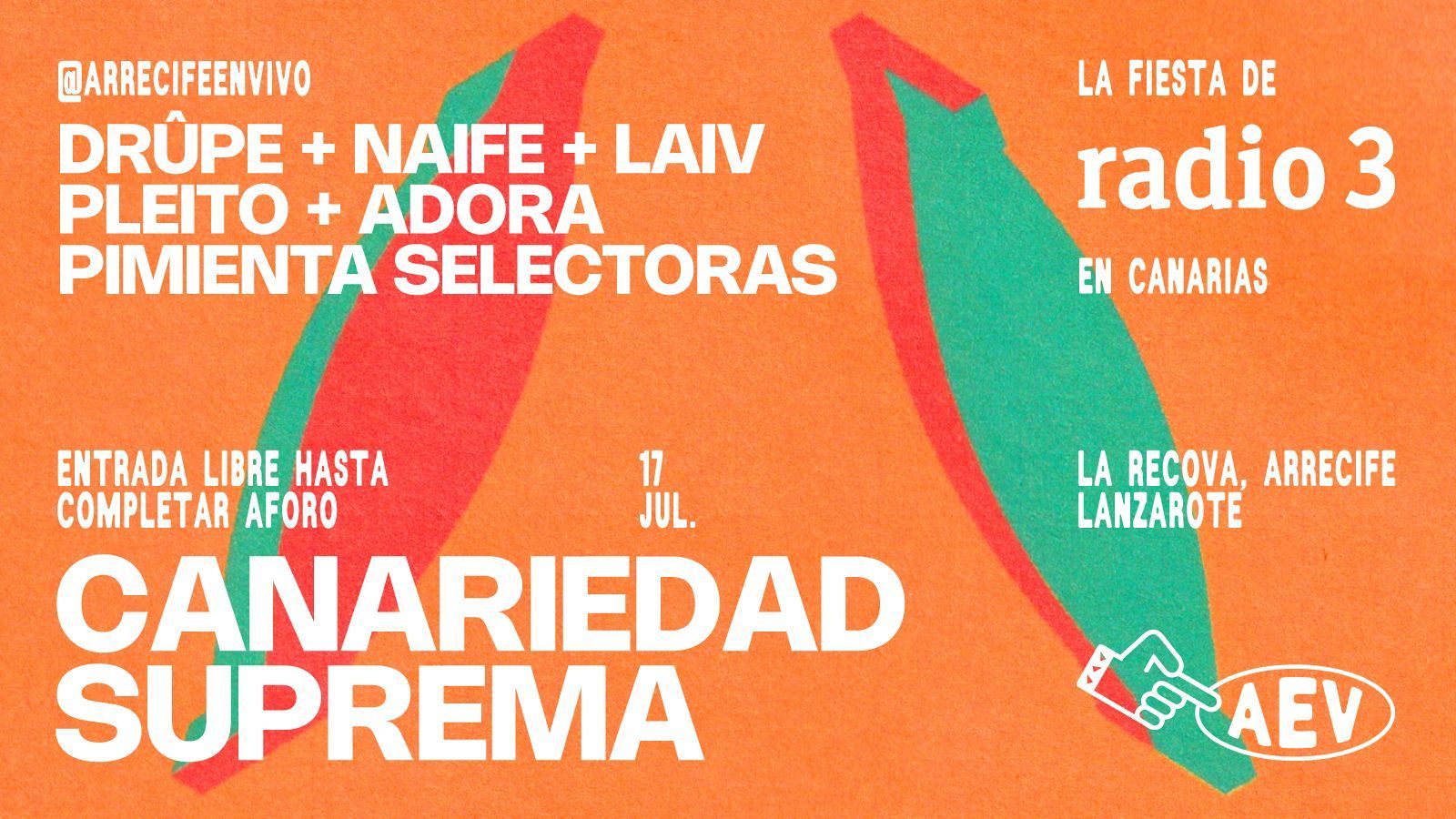 Fiesta de Radio 3 en Canarias el 17 de julio en La Recova, Arrecife. Conciertos gratuitos de DRÛPE, NAIFE, LAIV, PLEITO, ADORA y PIMIENTA SELECTORAS. Lema: "CANARIEDAD SUPREMA".