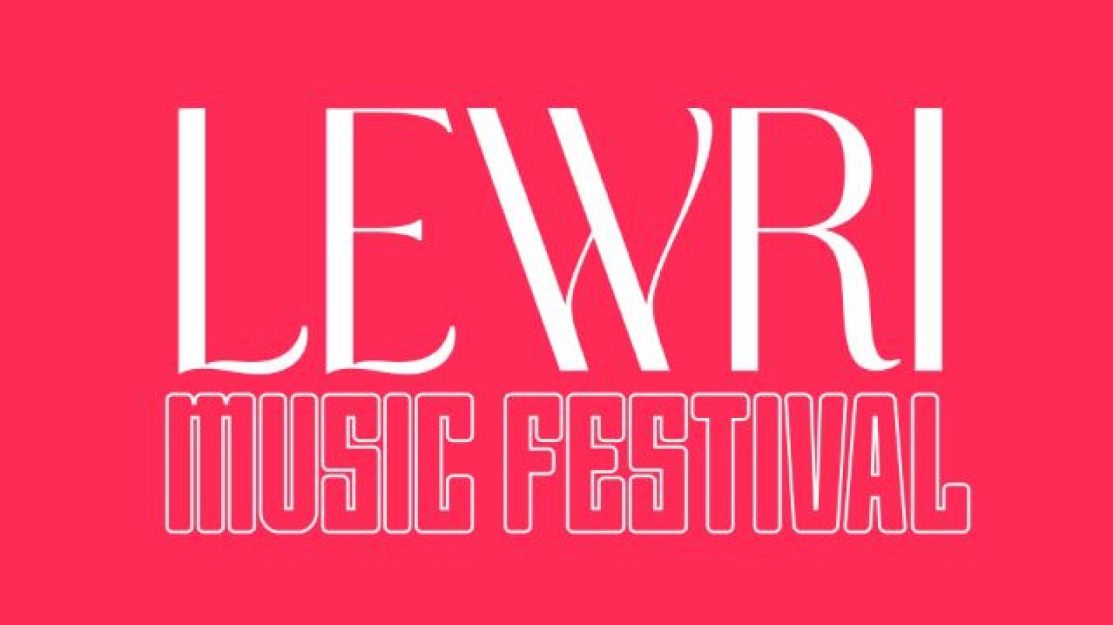 Fondo rosa fucsia con texto blanco: "LEWRI" (serifa) y "MUSIC FESTIVAL" (contorno). Diseño minimalista para evento musical.