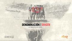 RTVE muestra el lado más humano de la Selección Española en la docuserie 'Denominación de origen. La forja de un sueño'