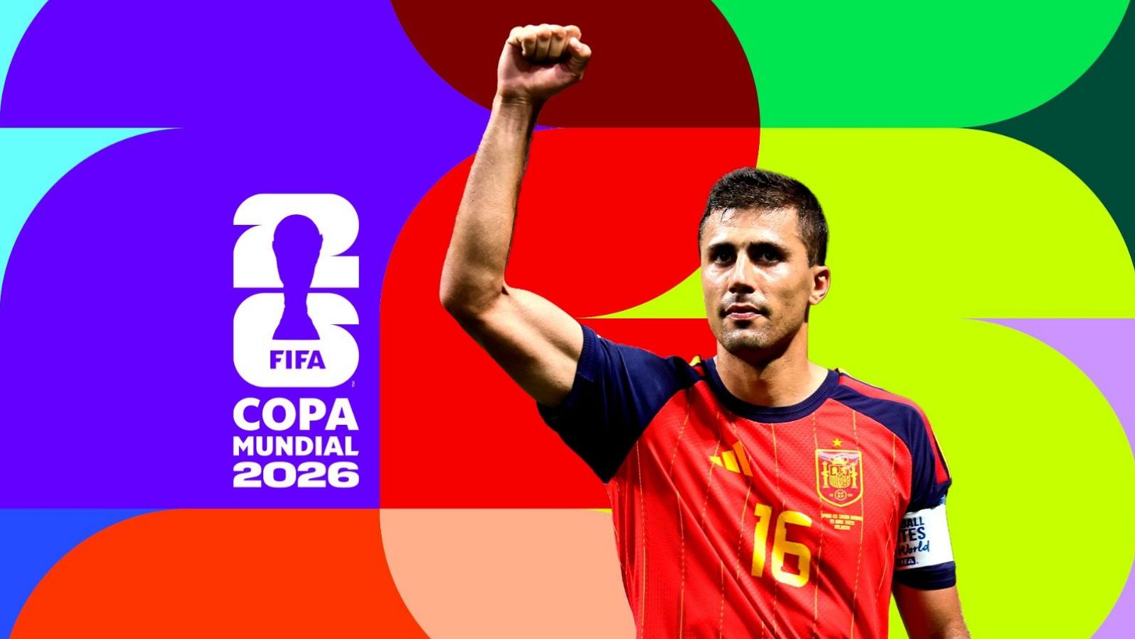 Rodri, con el puño cerrado y el dorsal 16, celebra junto al logo de la Copa Mundial de la FIFA 2026.