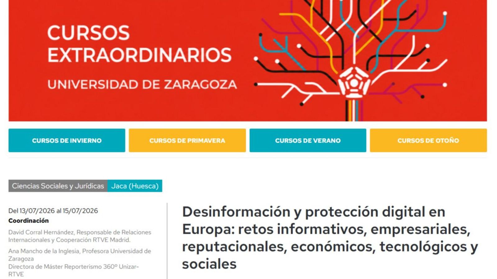 La Corporación ha organizado el curso de veranos de la Universidad de Zaragoza: “Desinformación y protección digital en Europa: retos informativos, empresariales, reputacionales, económicos, tecnológicos y sociales”