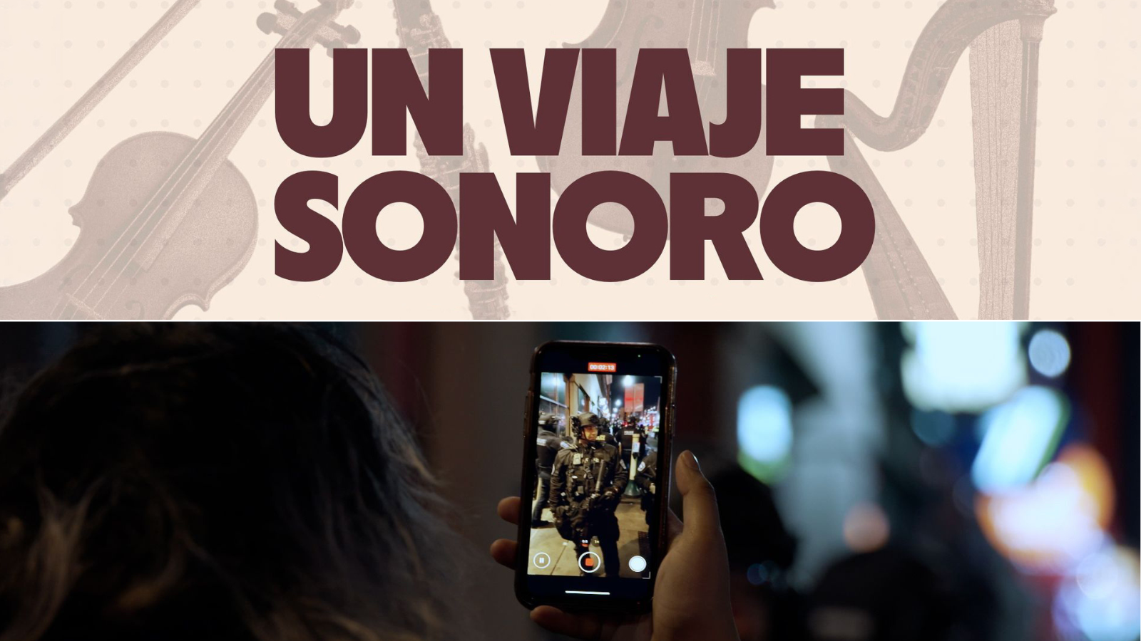 Gráfico "UN VIAJE SONORO" con instrumentos y foto de persona con smartphone mostrando grabación urbana nocturna.